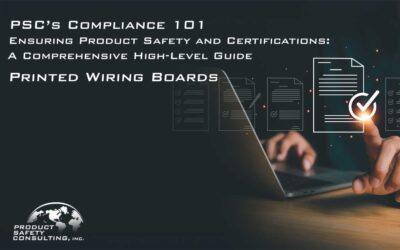 Compliance 101 – Ensuring Product Safety and Certifications: A Comprehensive High-Level Guide: Printed Wiring Boards 