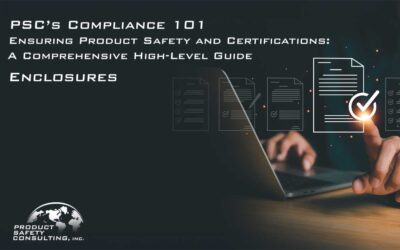 PSC’s Compliance 101 – Ensuring Product Safety and Certifications: A Comprehensive High-Level Guide: Enclosures
