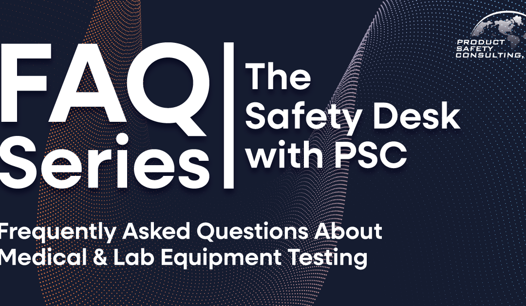 Frequently Asked Questions About Medical & Lab Equipment Testing 